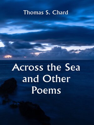 cover image of Across the Sea and Other Poems